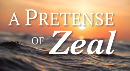 A Pretense of Zeal